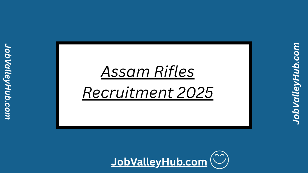 Assam Rifles Recruitment 2025
