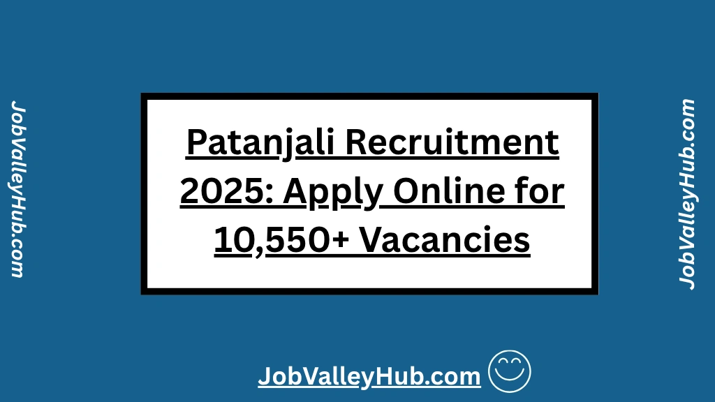 Patanjali Recruitment 2025